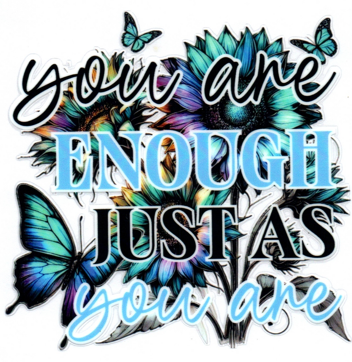 You are enough just as you are Misc. Single Decal 2