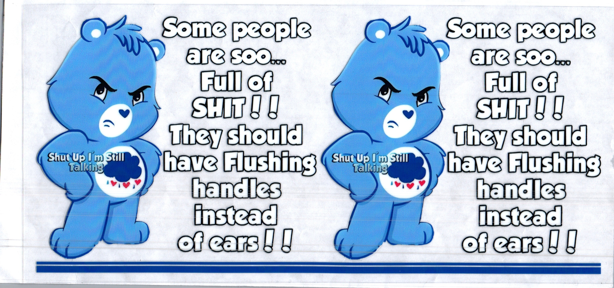 16 oz some people are so full of s*** bear misc 289