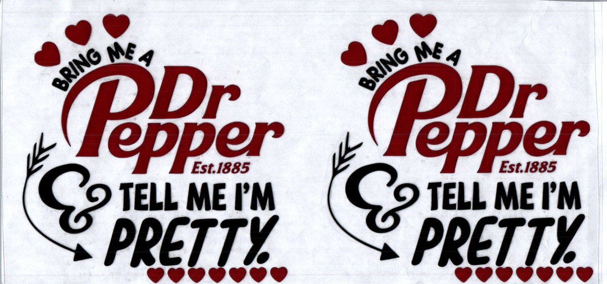16oz bring me a dr pepper and tell me i'm pretty 320