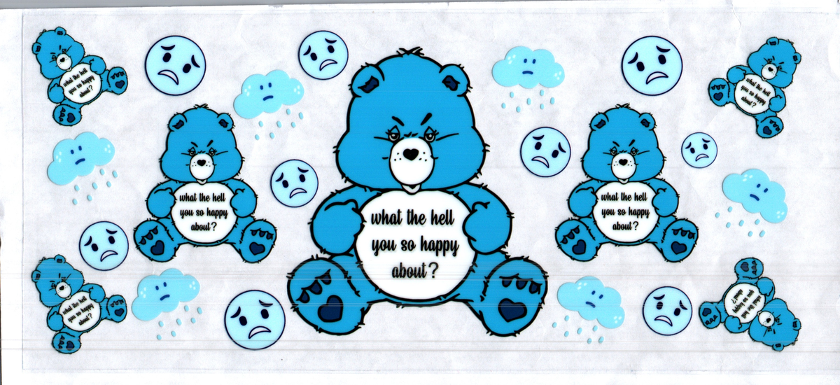 16 oz what the hell you so happy about bear misc 324