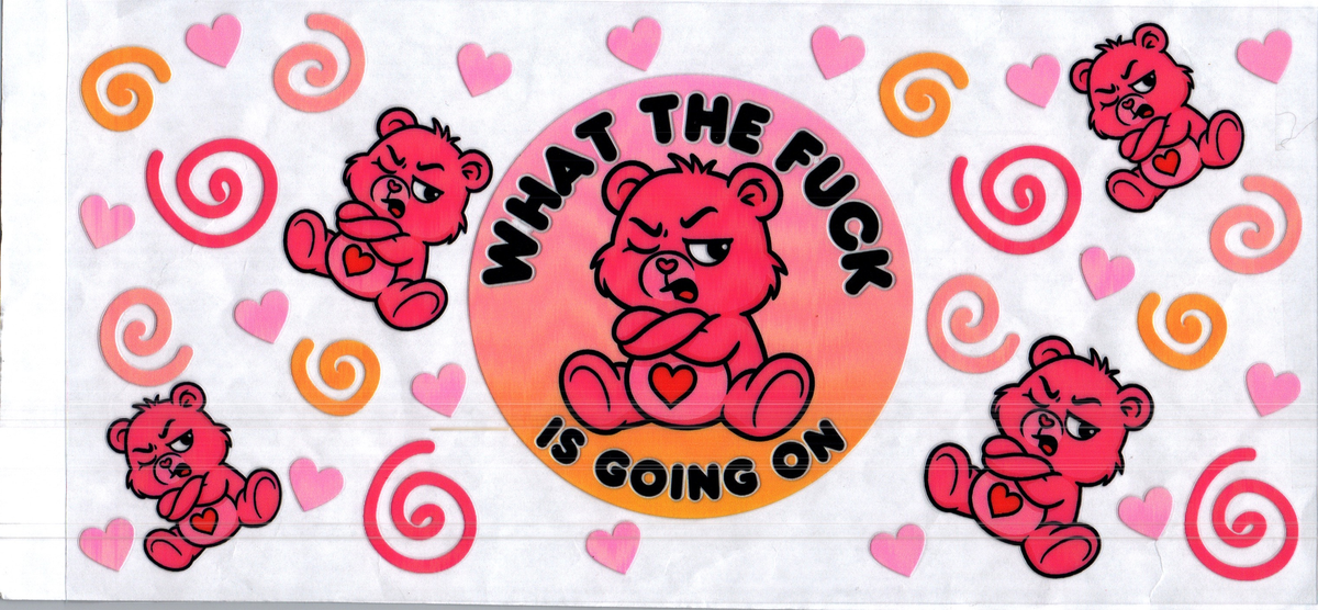 16 oz what the f*** is goin on bear misc 328