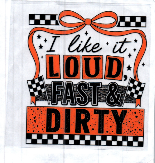 I like it loud fast & dirty Orange Decal