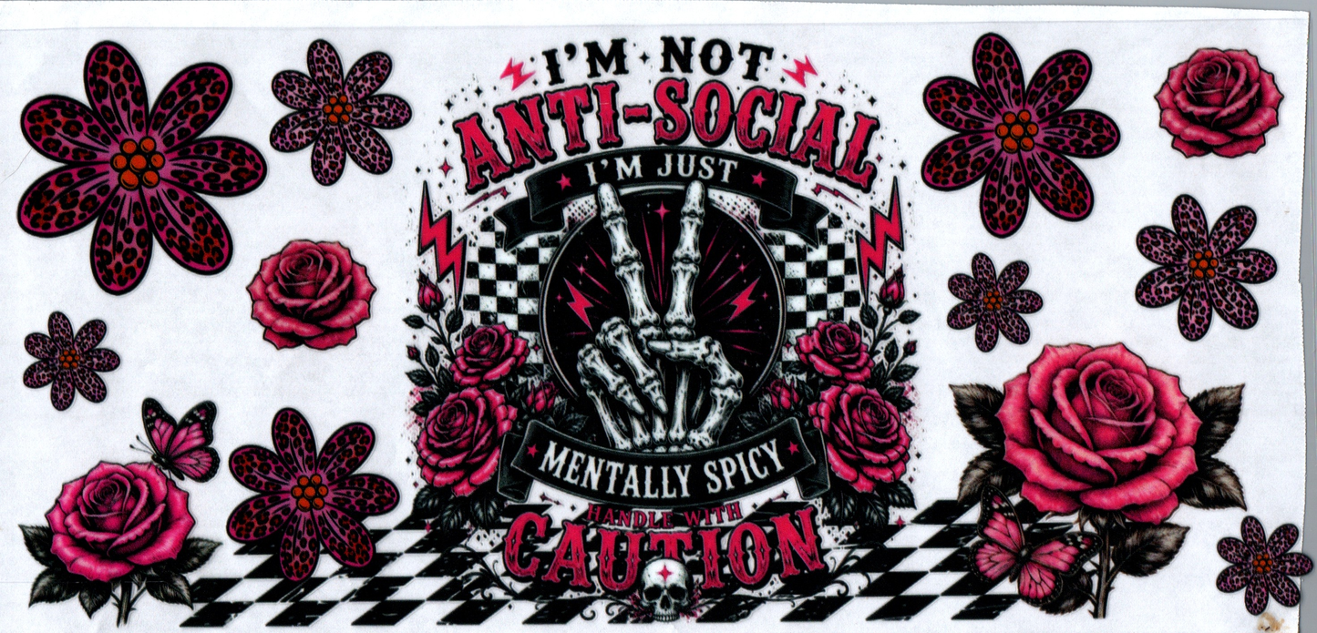 16 oz I'm not anti-social 34