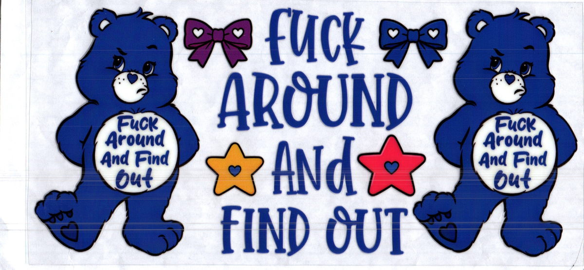 16 oz f*** around and finf out dk blue bear misc 344