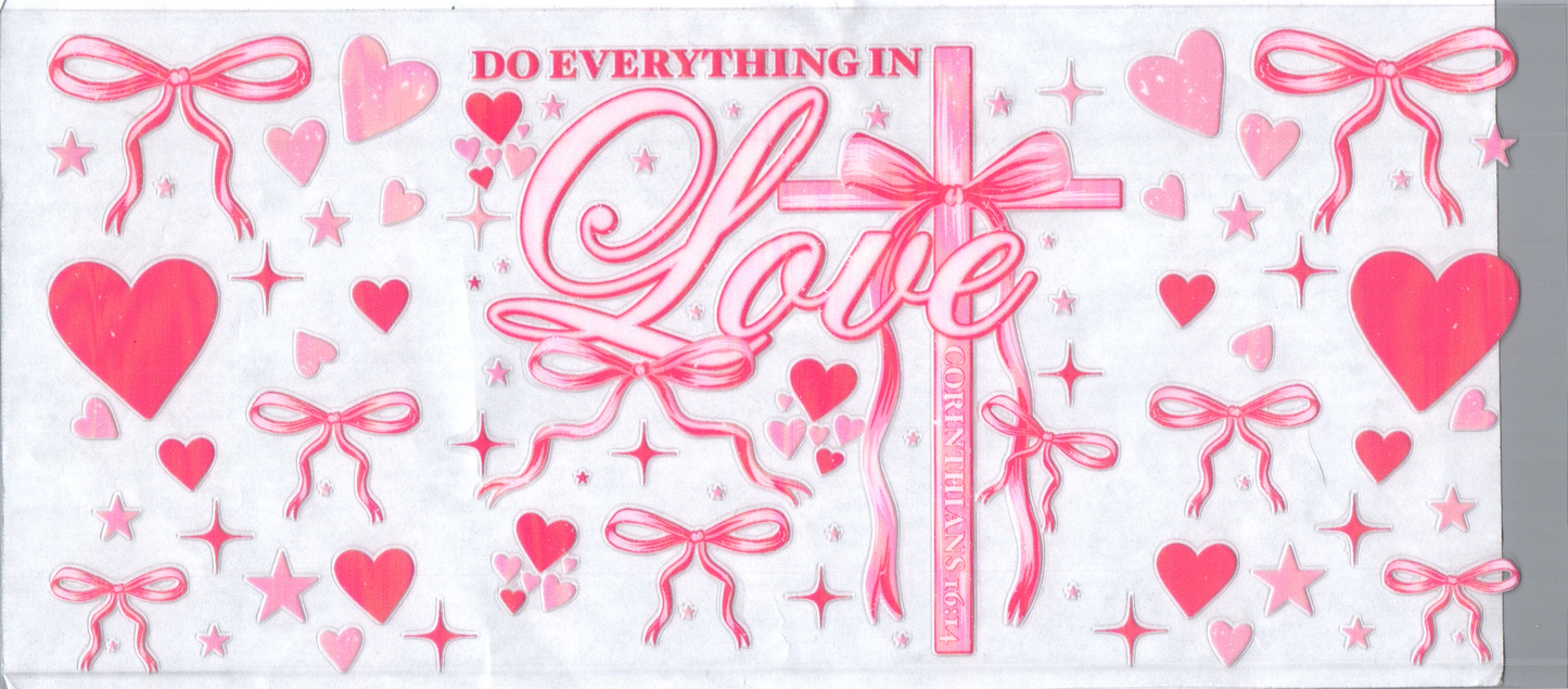 16oz I do everything in love Faith 35