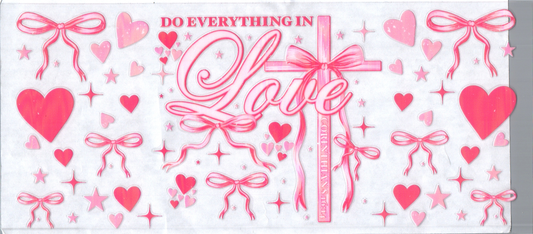 16oz I do everything in love Faith 35