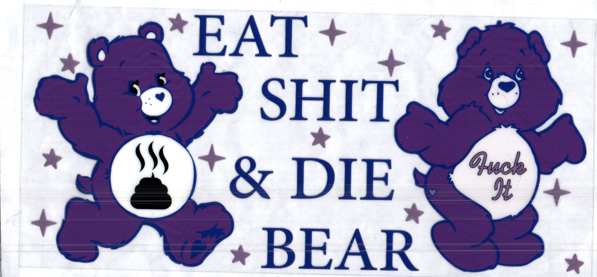 16 oz eat s*** and die bear misc 358