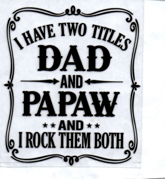2 titles Dad & Papaw Decal 4