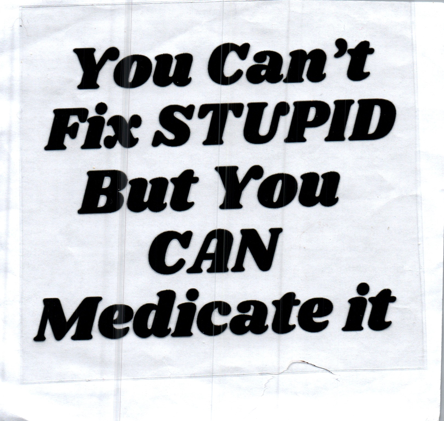 You can't fix stupid Decal