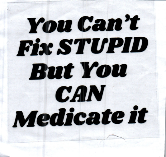 You can't fix stupid Decal