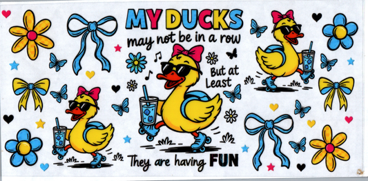 16 oz My ducks my not be all in a row 51