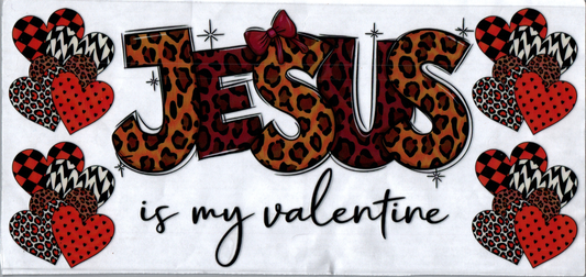 16oz Jesus is my Valentine Faith 54