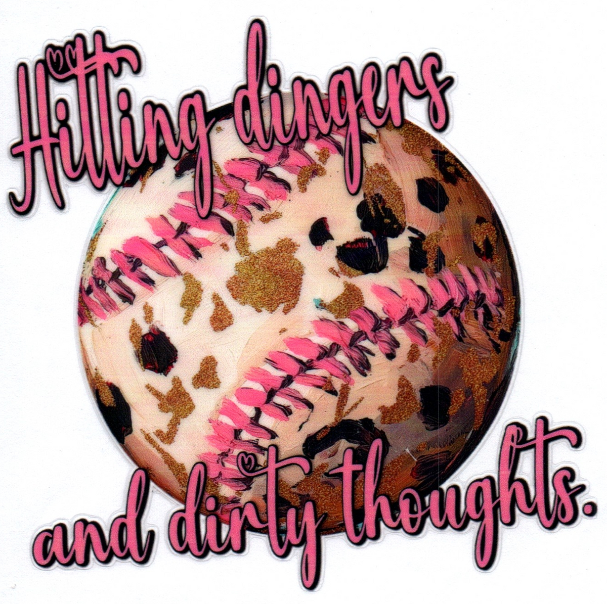 Hitting dingers and dirty thoughts pink Single Decal 5