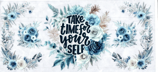 16oz Take time for yourself Inspirational