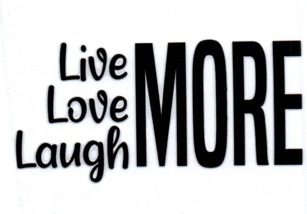 Live Love Laugh MORE 5 Single Decal