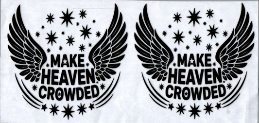 16 oz Make Heaven Crowded w/ wings 58
