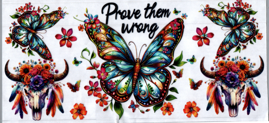 16oz Prove them wrong Butterfly 6