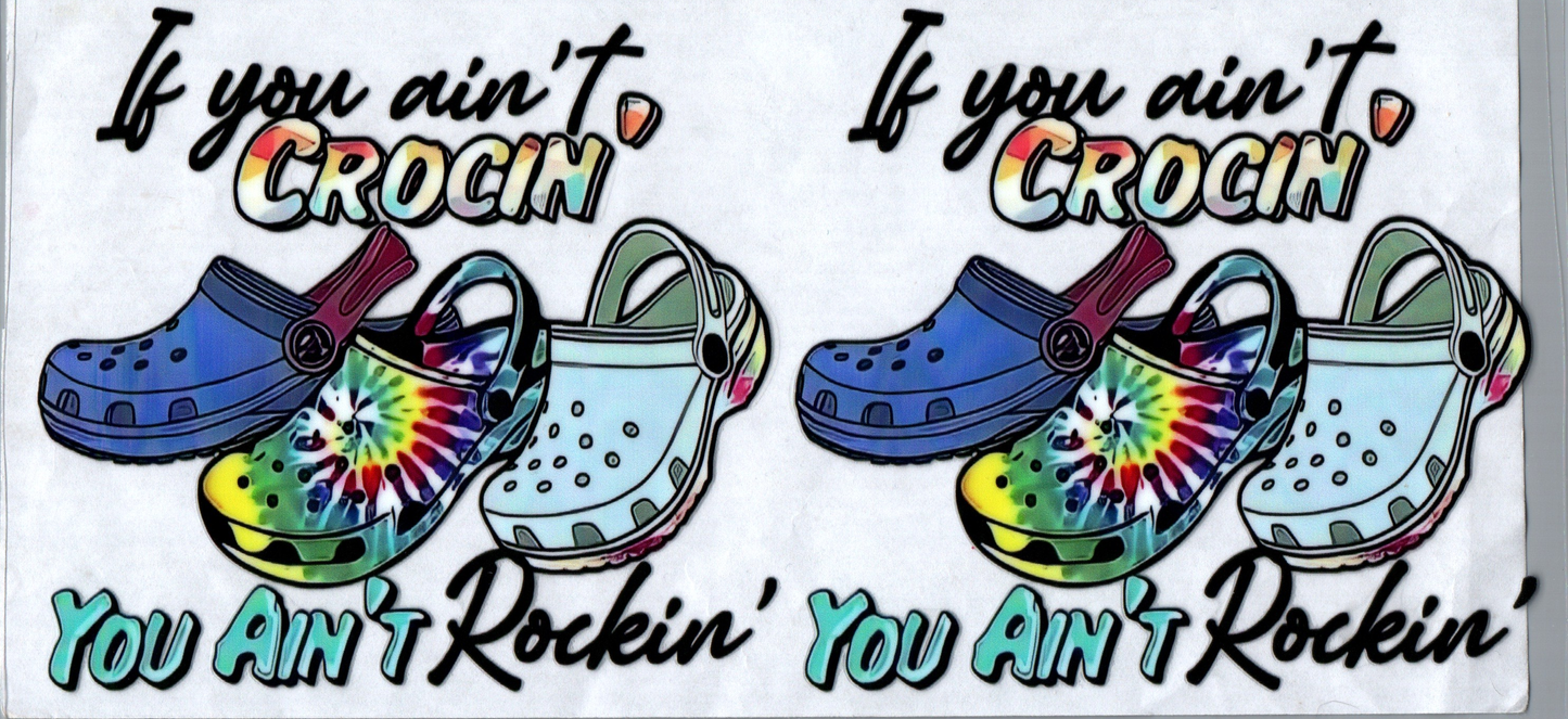 16 oz If you ain't Crocin' 60