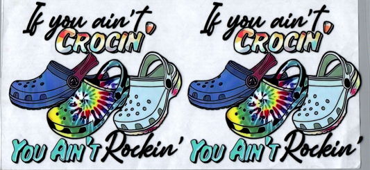 16 oz If you ain't Crocin' 60
