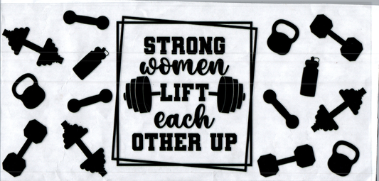 16oz Stronger Woman lift each other Inspirational