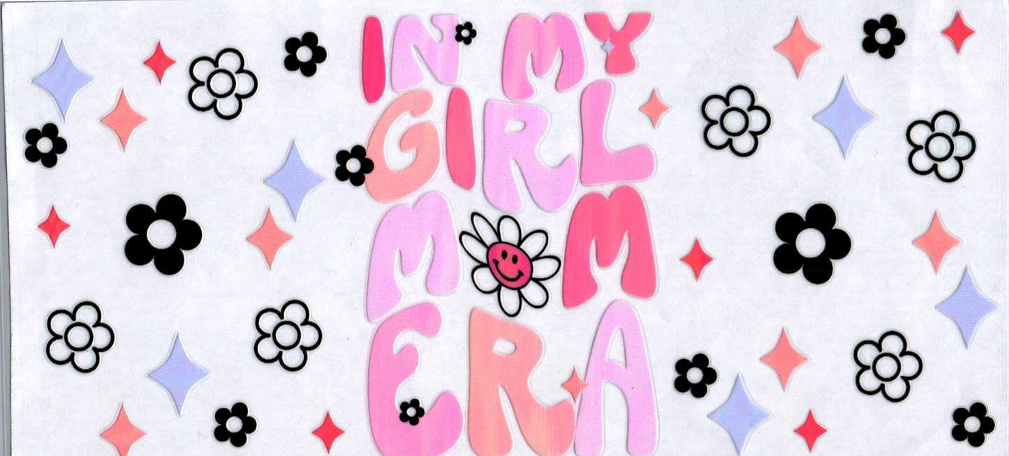16oz In My Girl Mom Era w/flower