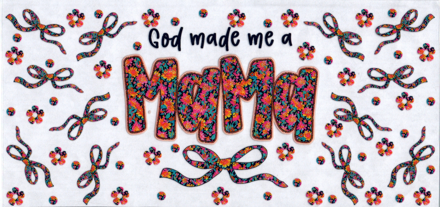 16oz God made me a Mama