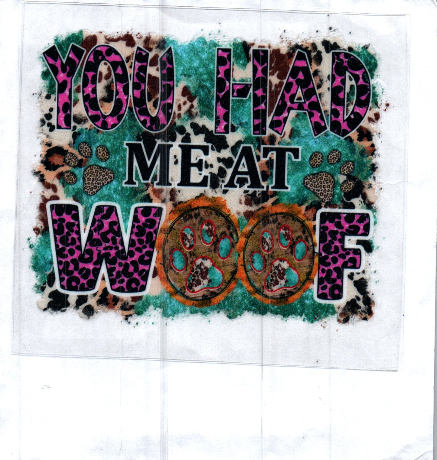You Had Me At Woof Decal