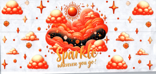 16oz Sparkle wherever you go Inspirational