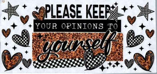 16 oz Please keep your opinions to yourself 92