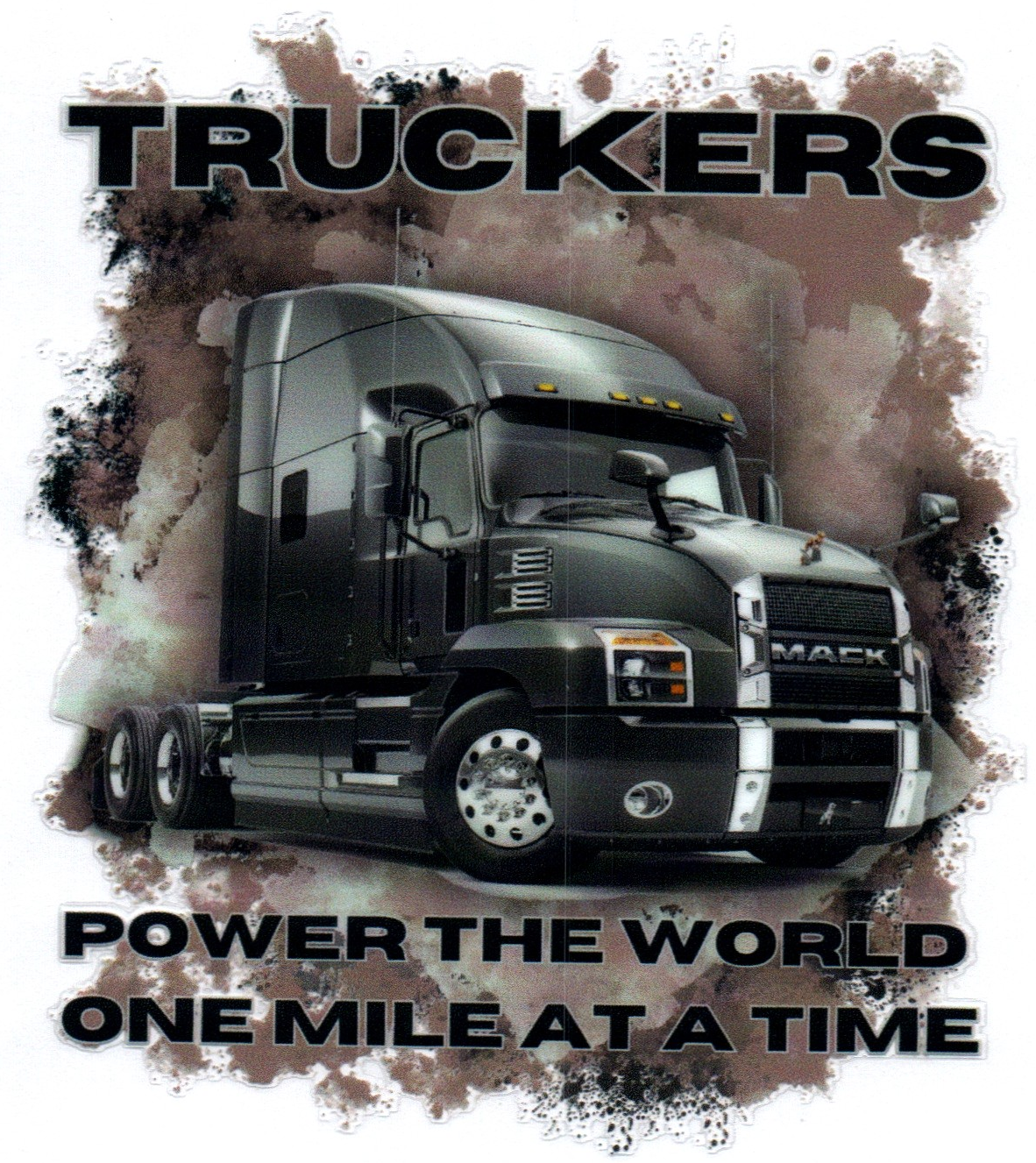 Truckers power the world one mile at a time Misc. Single Decal 94