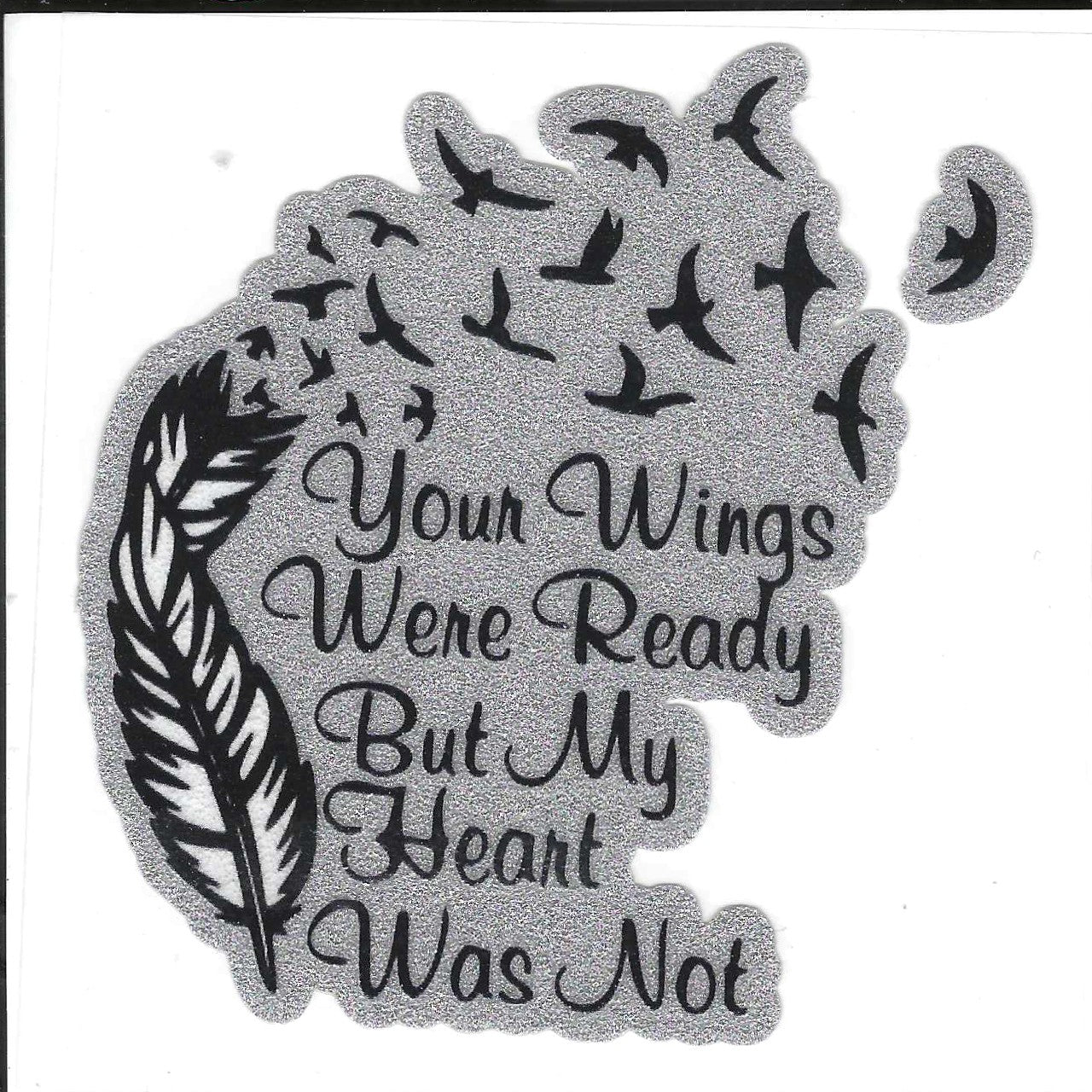 Your Wings Were Ready Glitter Decal