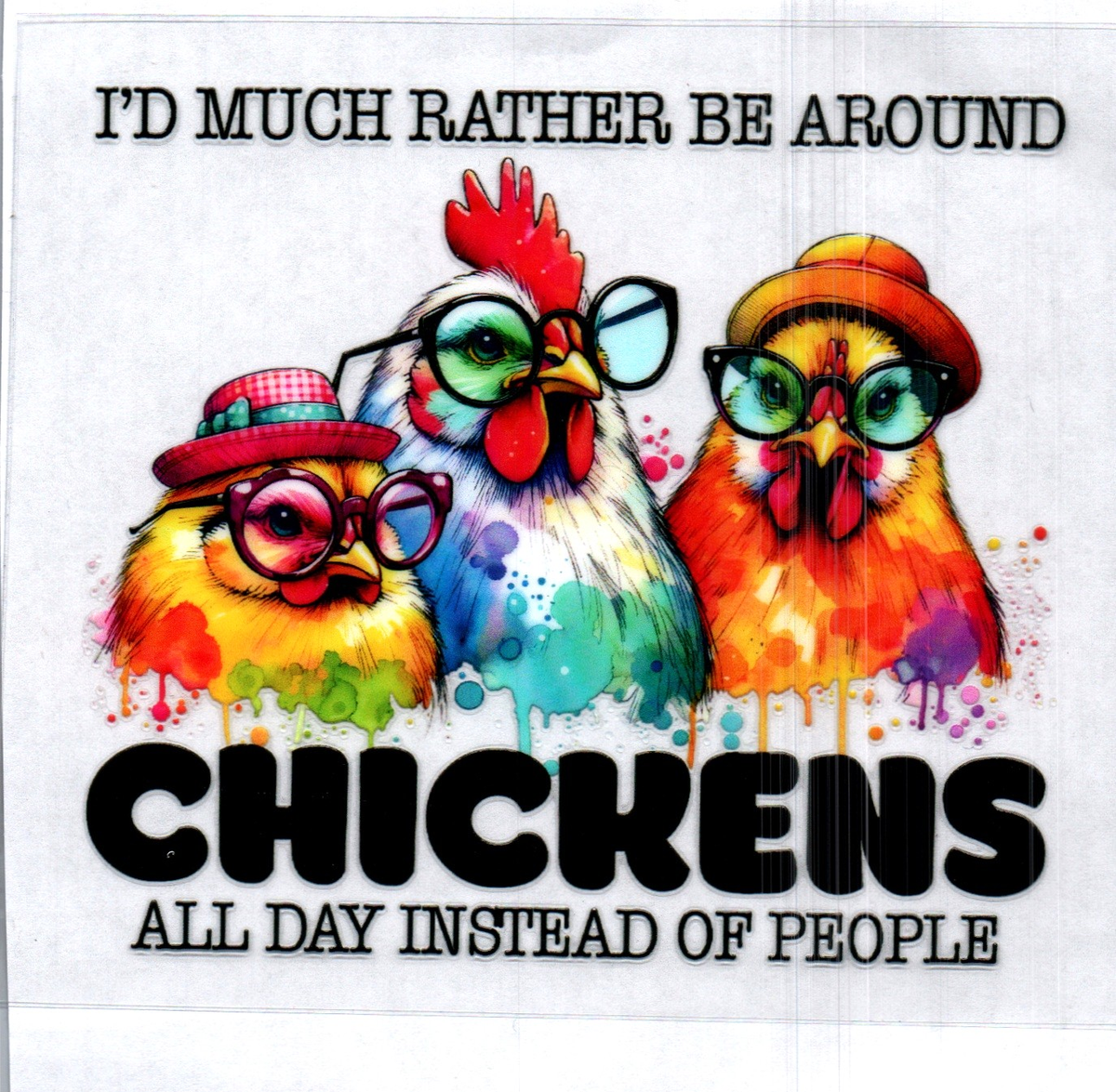 Chickens all day instead of people Single Decal 135