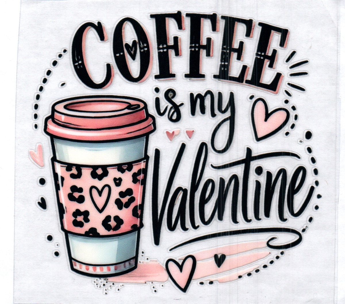 Coffee is my Valentine Single Decal 166
