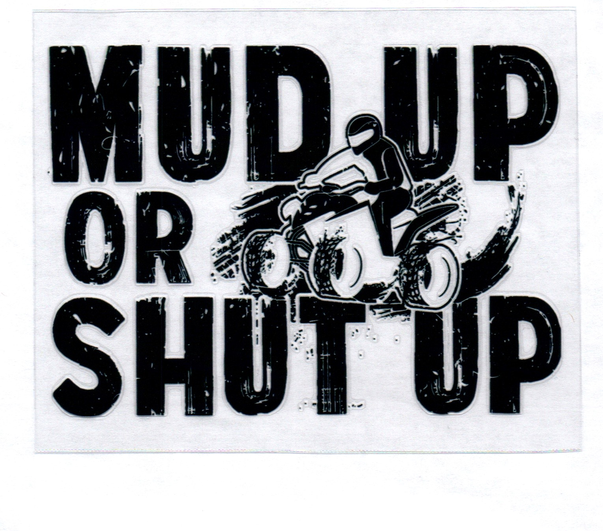 Mud up or Shut up Black 45 Single Decal