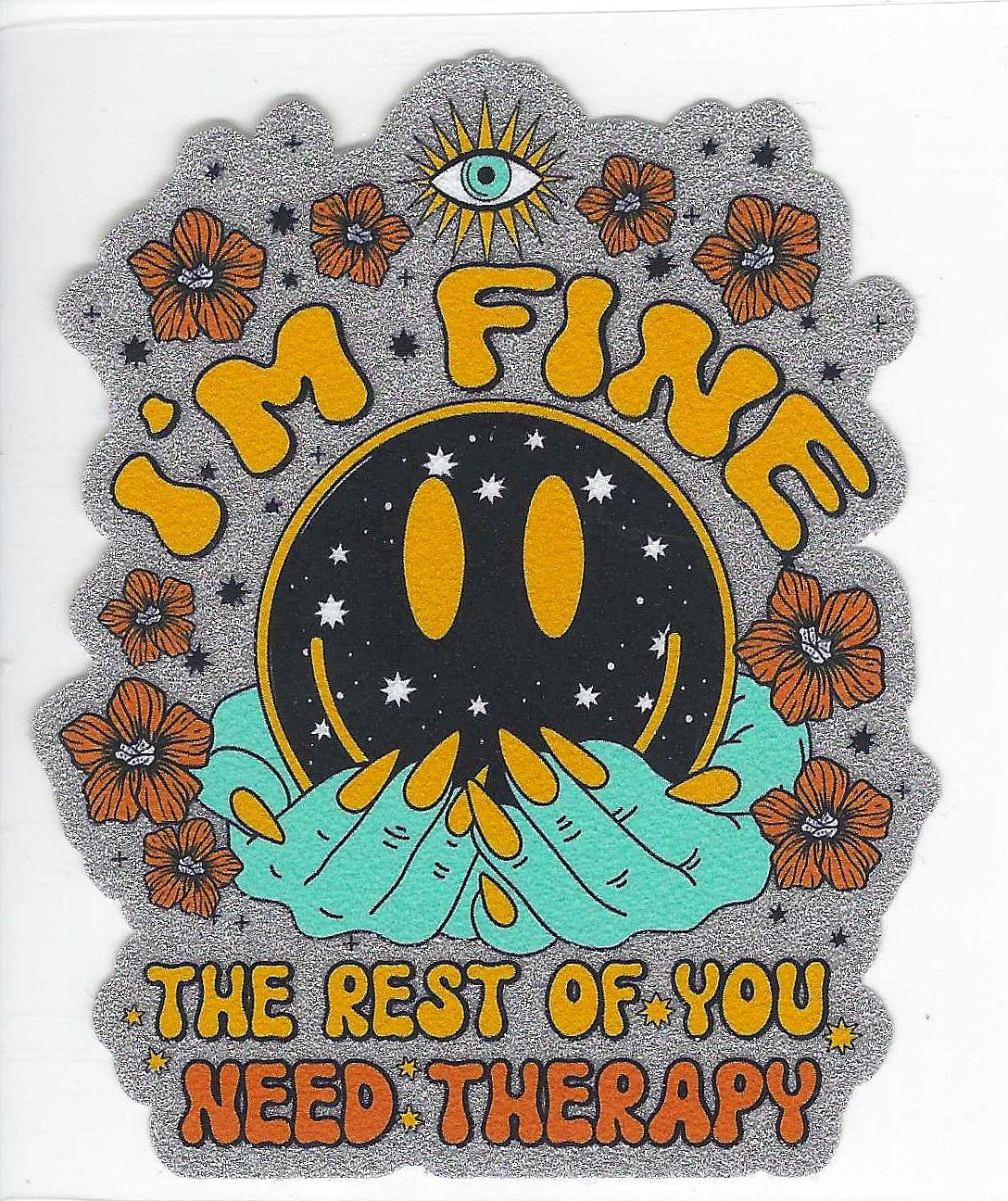 I'm Fine You Need Therapy Glitter Decal