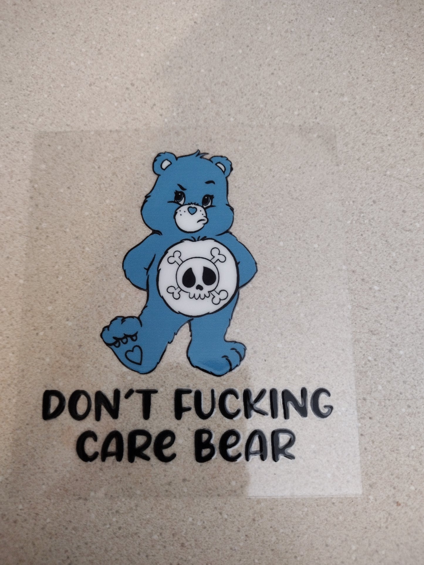 DONT CARE SWEAR BEAR 2 UV DTF