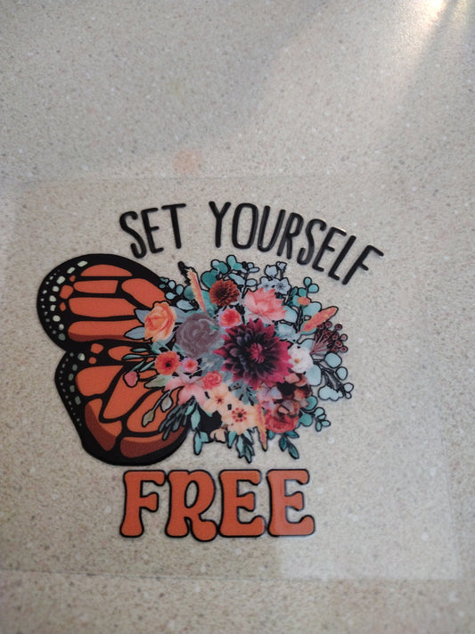 SM SET YOURSELF FREE UV DTF