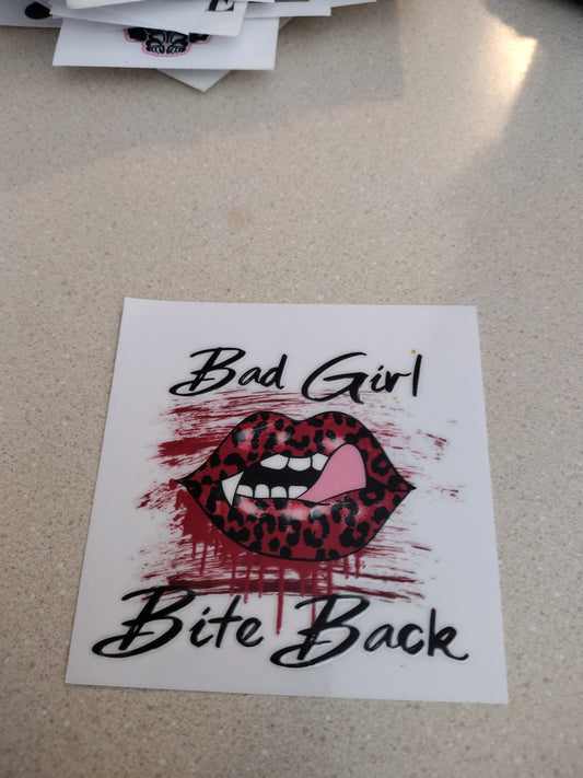 SM BAD GIRLS BITE BACK UV DTF