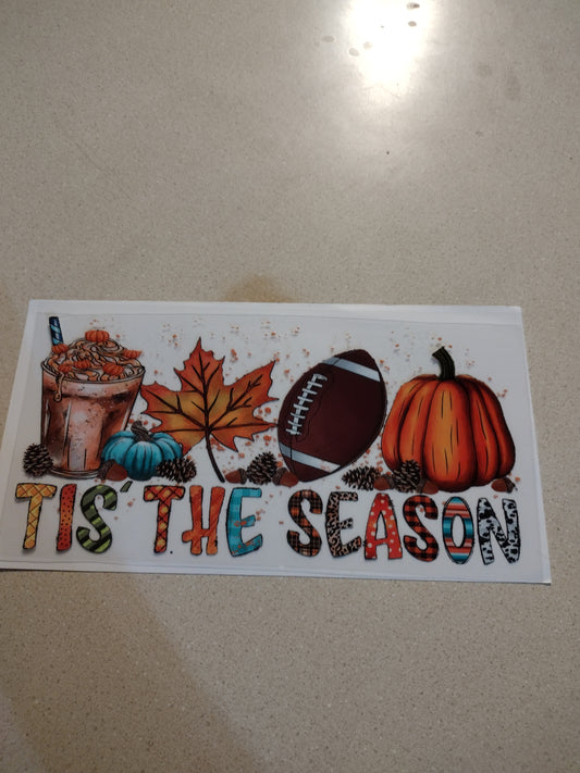 Fall TIS THE SEASON UV DTF