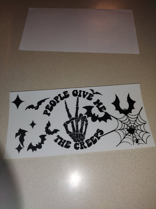 PEOPLE GIVE ME THE CREEPS UV DTF