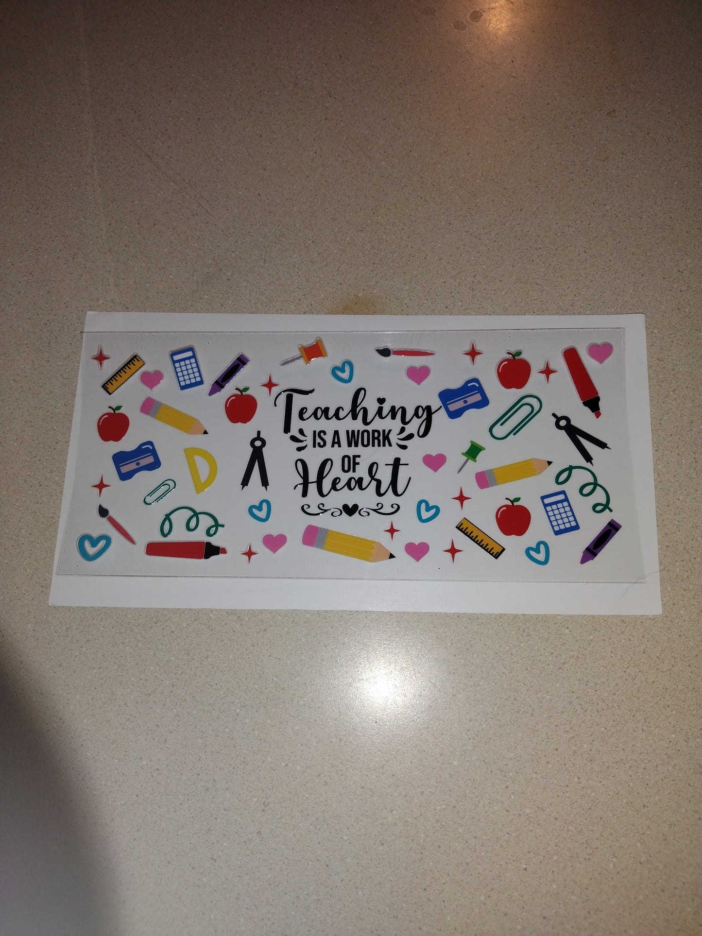 Teaching is a work of heart UV DTF