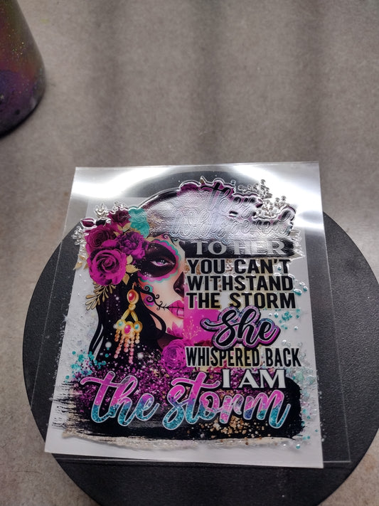 COLORFUL I AM THE STORM SM UV DTF