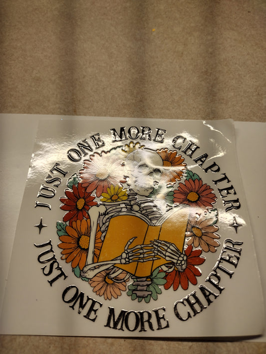 JUST ONE MORE CHAPTER SM UV DTF