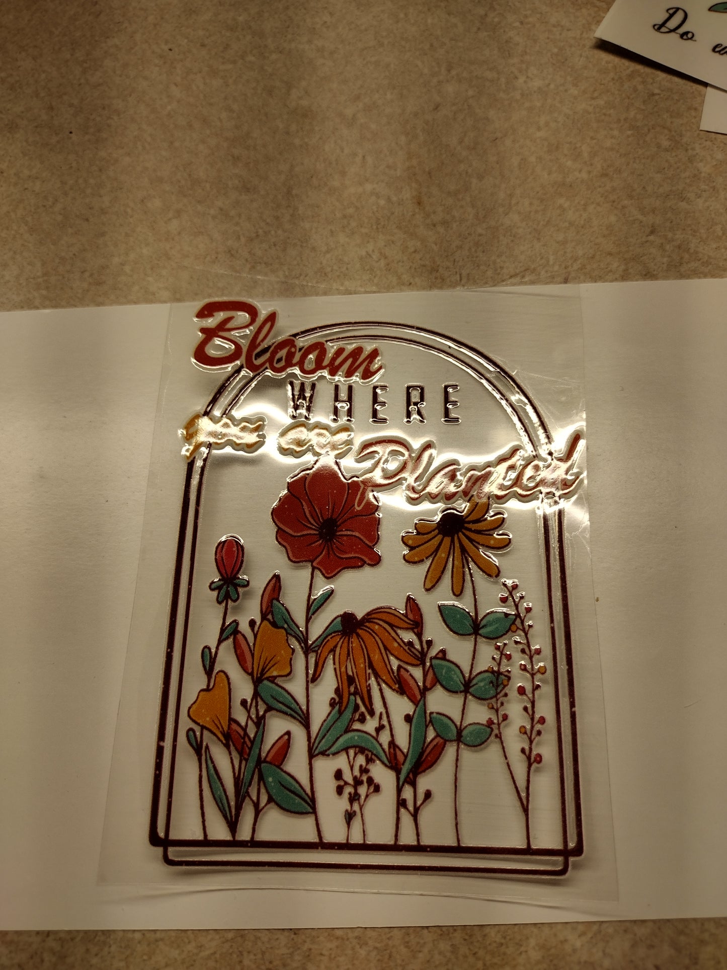 BLOOM WHERE PLANTED SM UV DTF