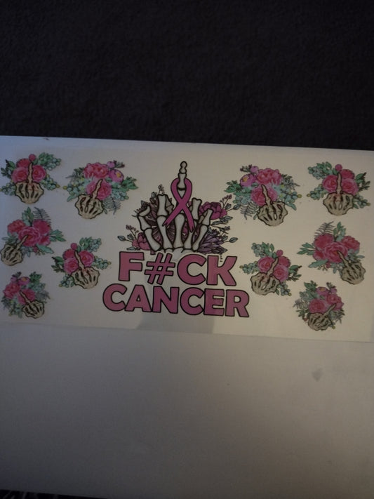 F*CK CANCER UV DTF