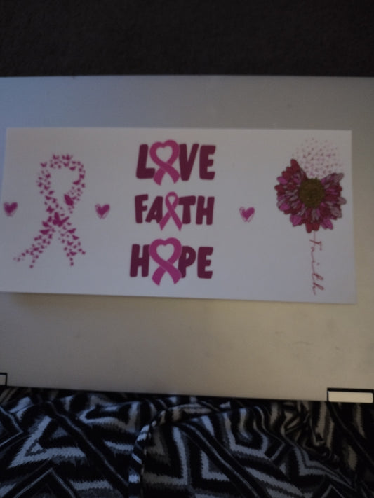 HOPE, FAITH, LOVE CANCER UV DTF