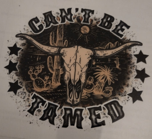 CANT BE TAMED UV DTF