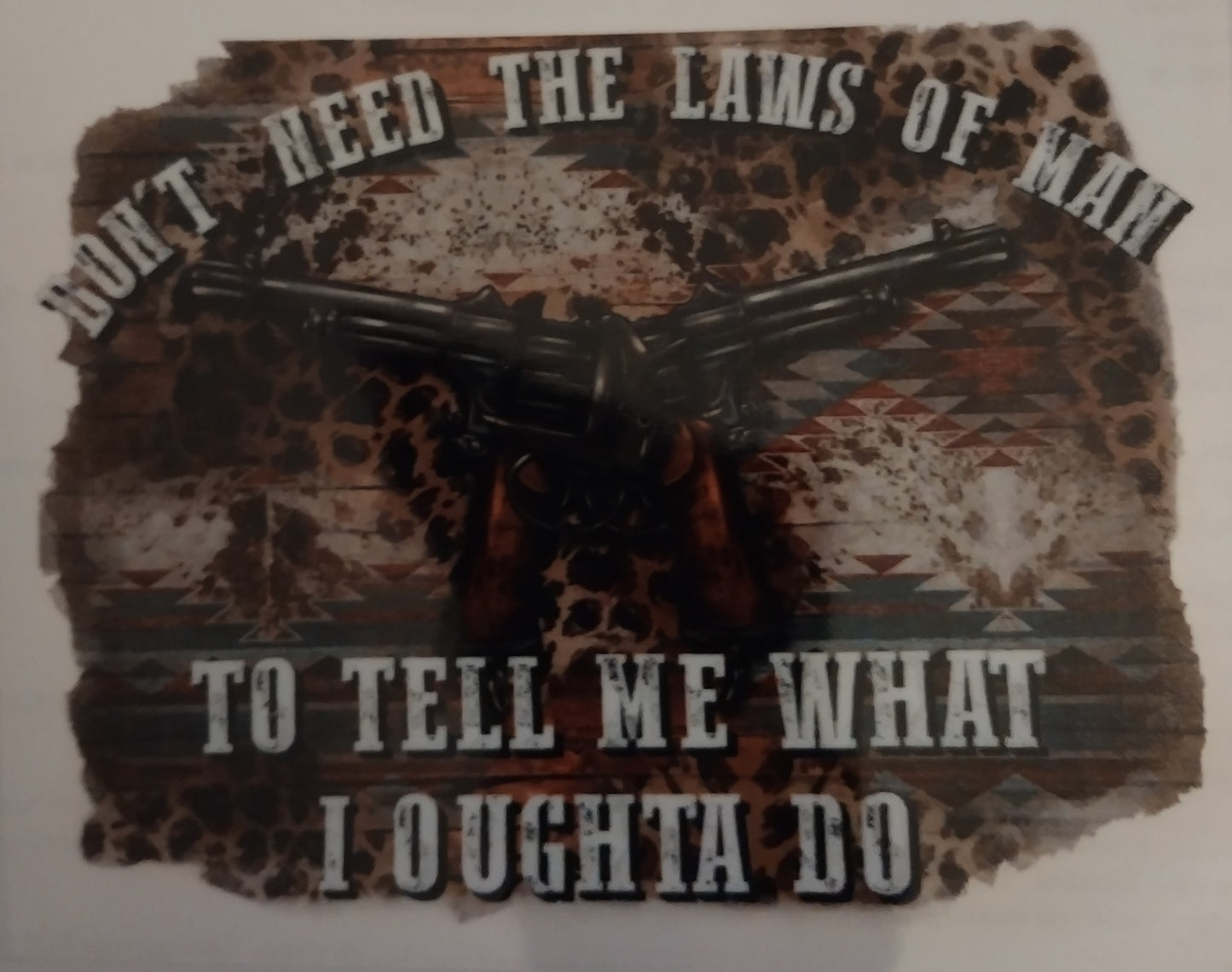 DONT NEED LAWS UV DTF