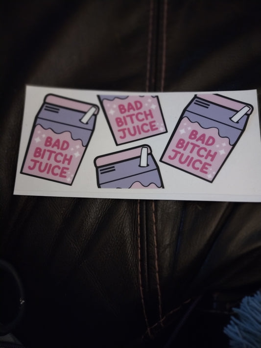 BAD BITCH JUICE UV DTF