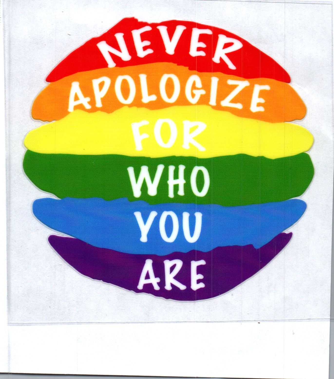 Never Apologize for who you are Pride Decal